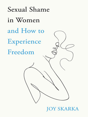 cover image of Sexual Shame in Women and How to Experience Freedom